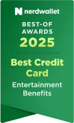 N nerdwallet BEST – OF AWARDS 2025 Best Credit Card Entertainment Benefits